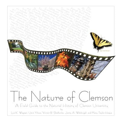 Nature of Clemson by Wagner, Lisa K.