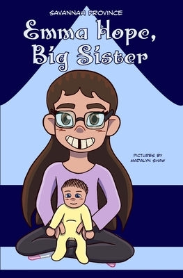 Emma Hope, Big Sister by Province, Savannah