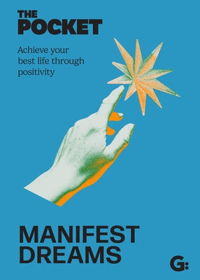 The Pocket Manifest Dreams: Achieve Your Best Life Through Positivity by Gemini