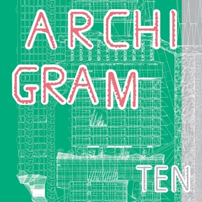 Archigram Ten by Cook, Peter