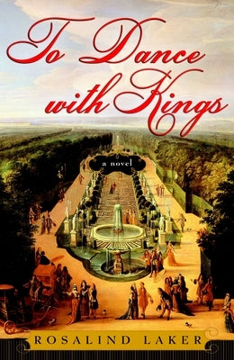 To Dance with Kings by Laker, Rosalind