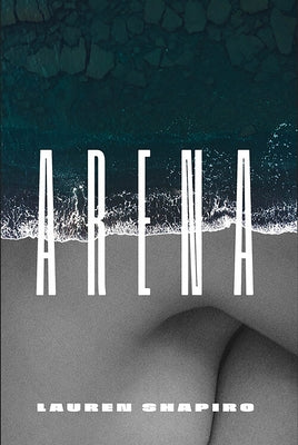 Arena by Shapiro, Lauren