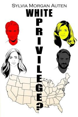 White Privilege? by Auten, Sylvia Morgan