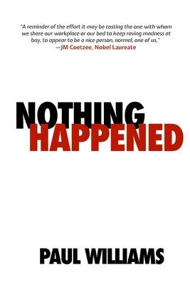 Nothing Happened by Williams, Paul