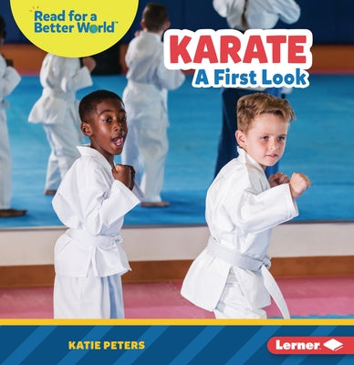 Karate: A First Look by Peters, Katie
