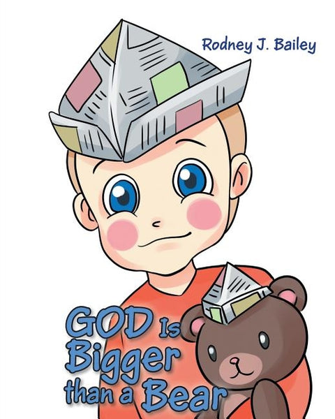 God is Bigger Than A Bear by Bailey, Rodney J.