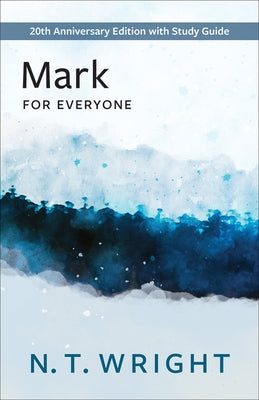 Mark for Everyone by Wright, N. T.