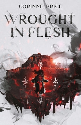 Wrought In Flesh by Price, Corinne J.