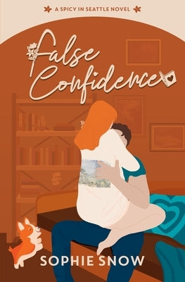 False Confidence by Snow, Sophie