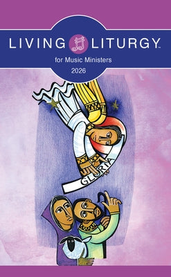 Living Liturgy(tm) for Music Ministers: Year a (2026) by Various