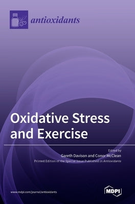 Oxidative Stress and Exercise by Davison, Gareth