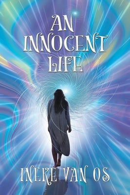 An Innocent Life by Van Os, Ineke