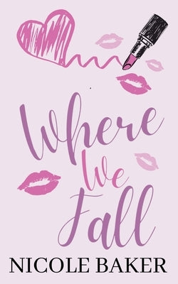 Where We Fall by Baker, Nicole