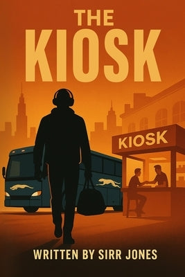 The kiosk: episode 1 by Jones, Sirr