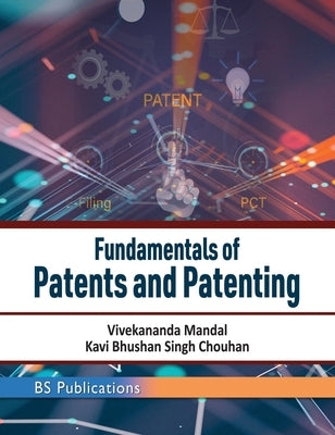 Fundamentals of Patents and Patenting by Mandal, Vivekananda