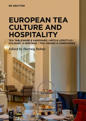 Tea Culture (Bohne): Arts & Venues Teaware & Samovars Culinary & Ceremonies by Bohne, Hartwig