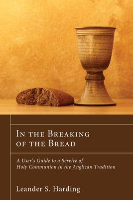 In the Breaking of the Bread by Harding, Leander S.