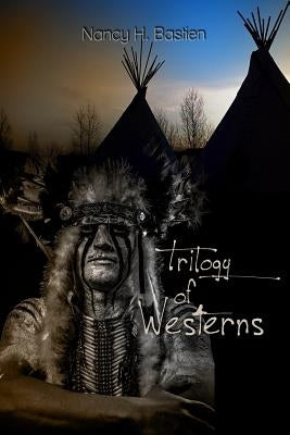 Trilogy of Westerns by Bastien, Nancy