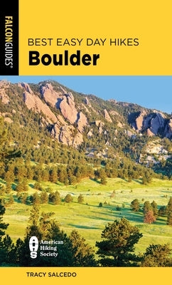 Best Easy Day Hikes Boulder by Salcedo, Tracy