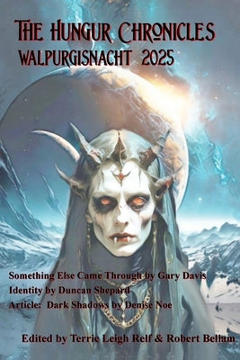 The Hungur Chronicles Walpurgisnacht 2025 by Relf, Terrie Leigh