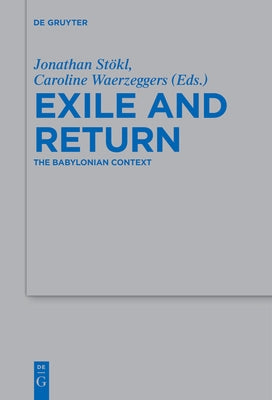 Exile and Return: The Babylonian Context by StÃ¶kl, Jonathan