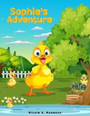 Sophie's Adventure by Moseson, Nicole A.
