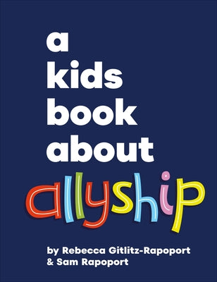 A Kids Book about Allyship by Gitlitz, Rebecca