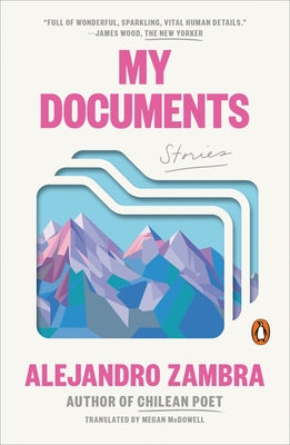 My Documents: Stories by Zambra, Alejandro