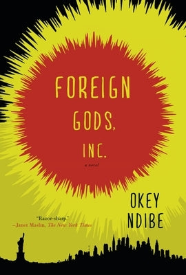 Foreign Gods, Inc. by Ndibe, Okey