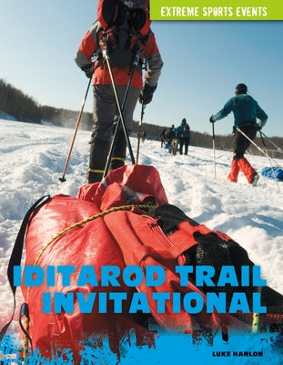 Iditarod Trail Invitational by Hanlon, Luke