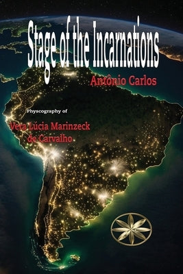 Stage of the Incarnations by M. de Carvalho, Vera L?cia