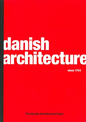 Danish Architecture Since 1754 by Smidt, Claus M.
