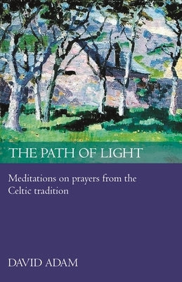 The Path of Light by Adam, David