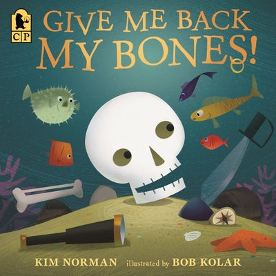 Give Me Back My Bones! by Norman, Kim