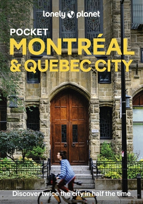 Lonely Planet Pocket Montreal & Quebec City by Garry, John