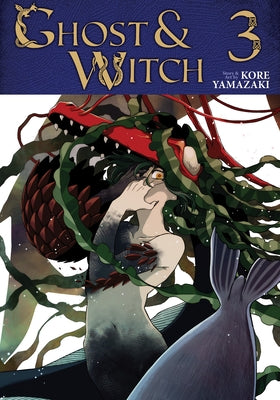 Ghost and Witch Vol. 3 by Yamazaki, Kore