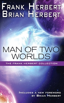Man of Two Worlds: 30th Anniversary Edition by Herbert, Frank