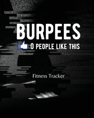 BURPEES 0 People Like This: Fitness Tracker by Michaels, Aimee