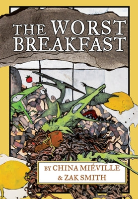 The Worst Breakfast by MiÃ©ville, China
