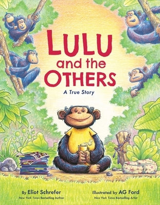 Lulu and the Others: A True Story by Schrefer, Eliot