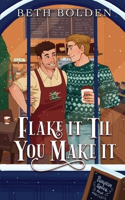Flake It Til You Make It (Special Edition) by Bolden, Beth