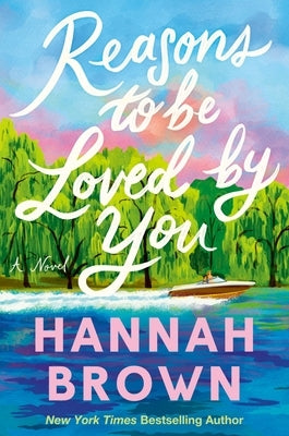 Reasons to Be Loved by You by Brown, Hannah