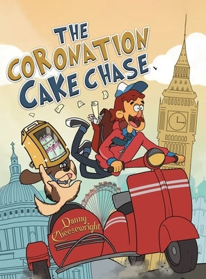 The Coronation Cake Chase by Cheesewright, Danny