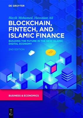 Blockchain, Fintech, and Islamic Finance: Building the Future in the New Islamic Digital Economy by Mohamed, Hazik