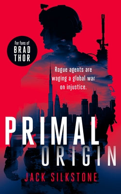 Primal Origin: A Primal Action Thriller by Silkstone, Jack