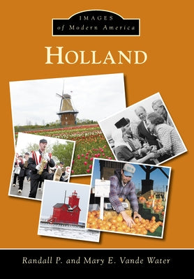 Holland by Vande Water, Randall P.