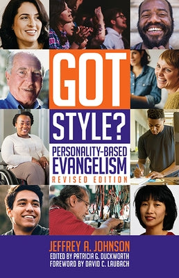 Got Style?: Personality-Based Evangelism, Revised Edition by Johnson, Jeffrey