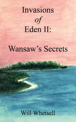 Invasions of Eden II by Whetsell, Will
