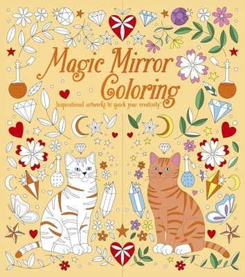 Magic Mirror Coloring: Inspirational Artworks to Spark Your Creativity by Hathaway, Ashleigh