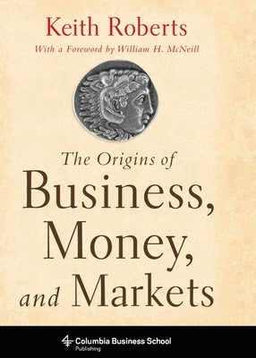 The Origins of Business by Roberts, Keith